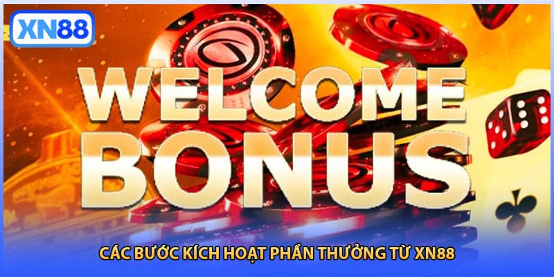 Các bước kích hoạt phần thưởng từ XN88